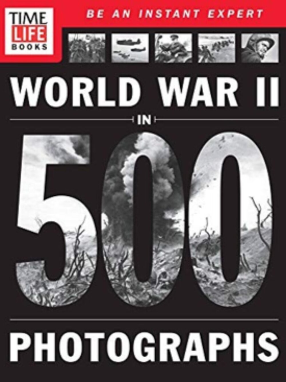 Time-Life Books "World War II in 500 Photographs" Paperback Book EUC